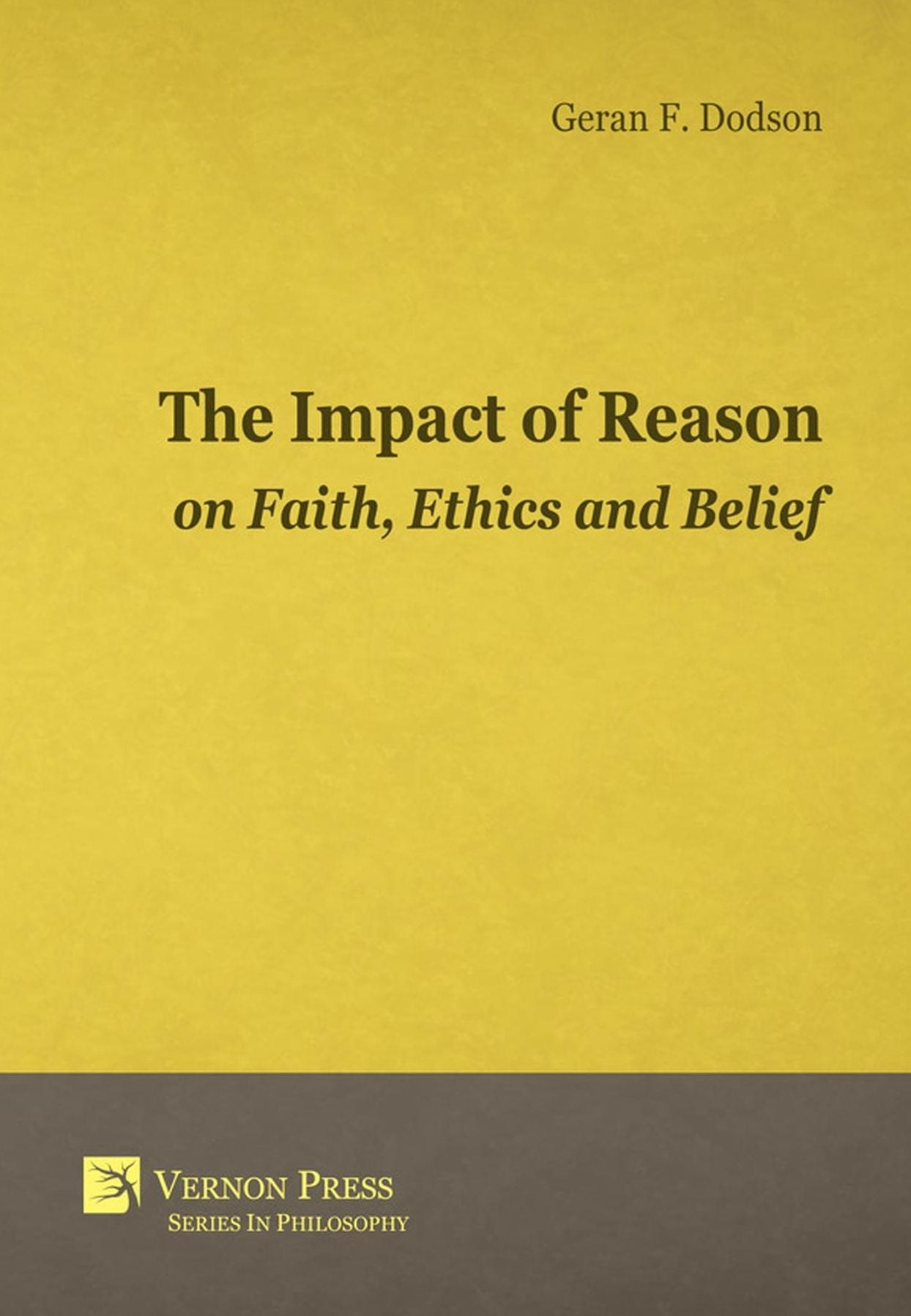 The Impact Of Reason On Faith, Ethics And Belief