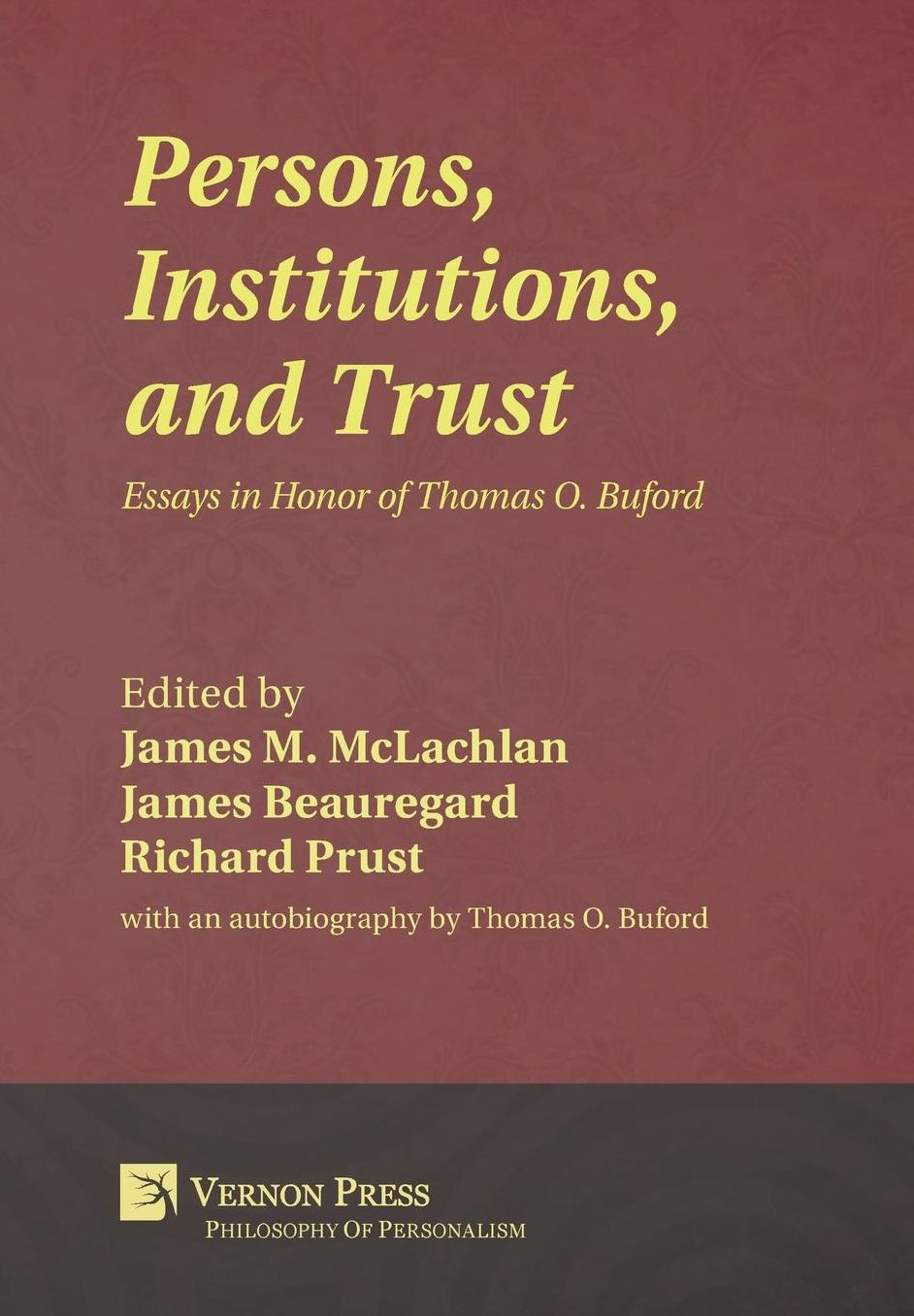 Persons, Institutions, and Trust: Essays in Honor of Thomas O. Buford