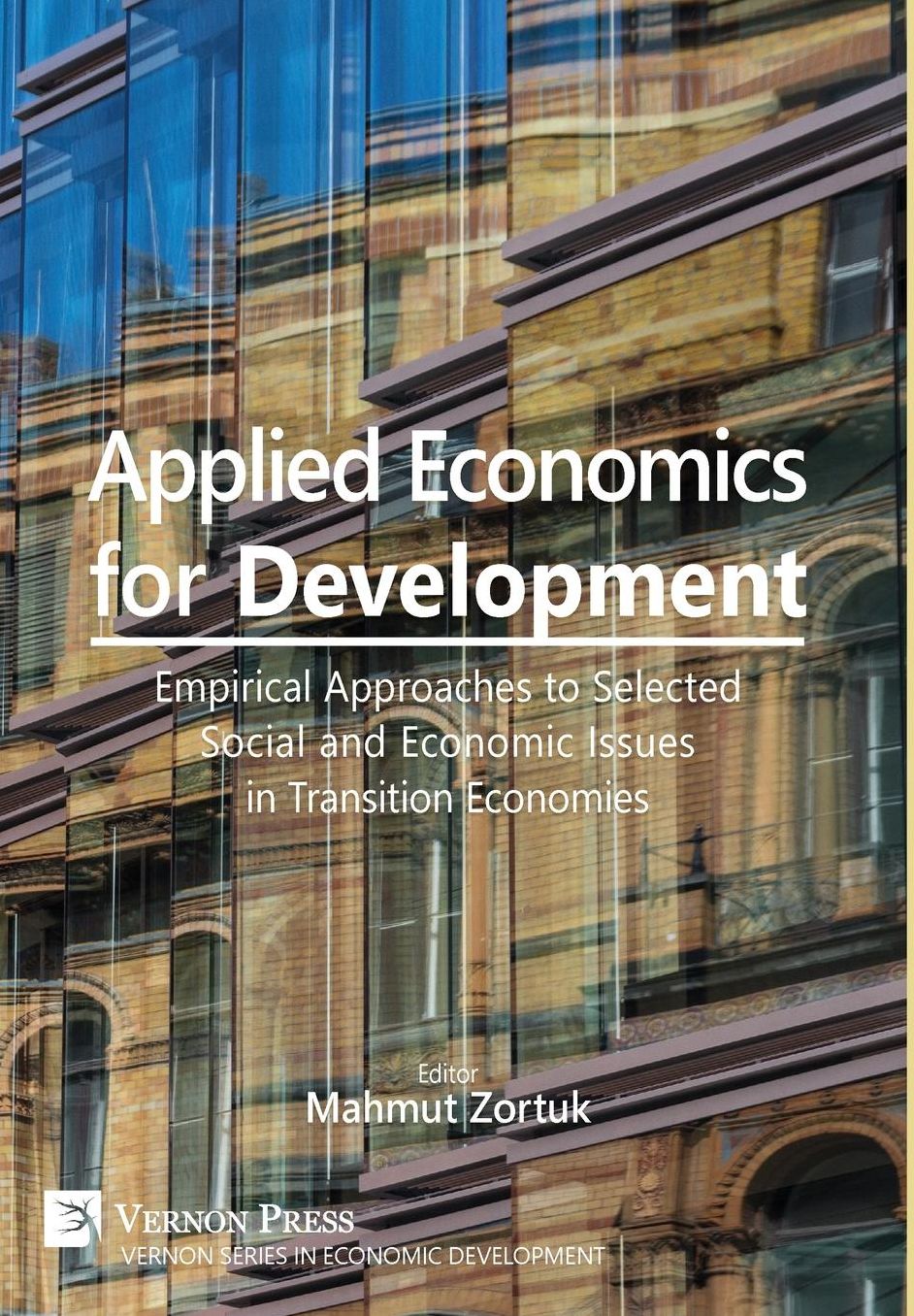 Applied Economics for Development: Empirical Approaches to Selected Social and Economic Issues in Transition Economies