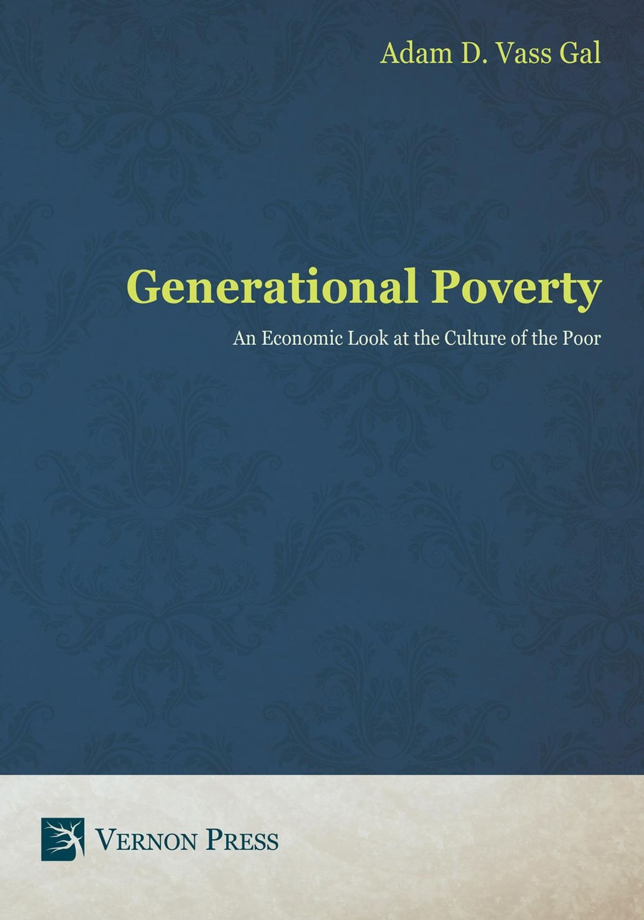 Generational Poverty: An Economic Look at the Culture of the Poor