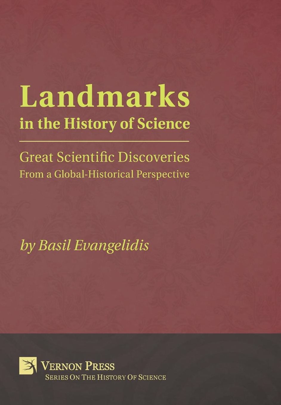 Landmarks in the History of Science: Great Scientific Discoveries From a Global-Historical Perspective