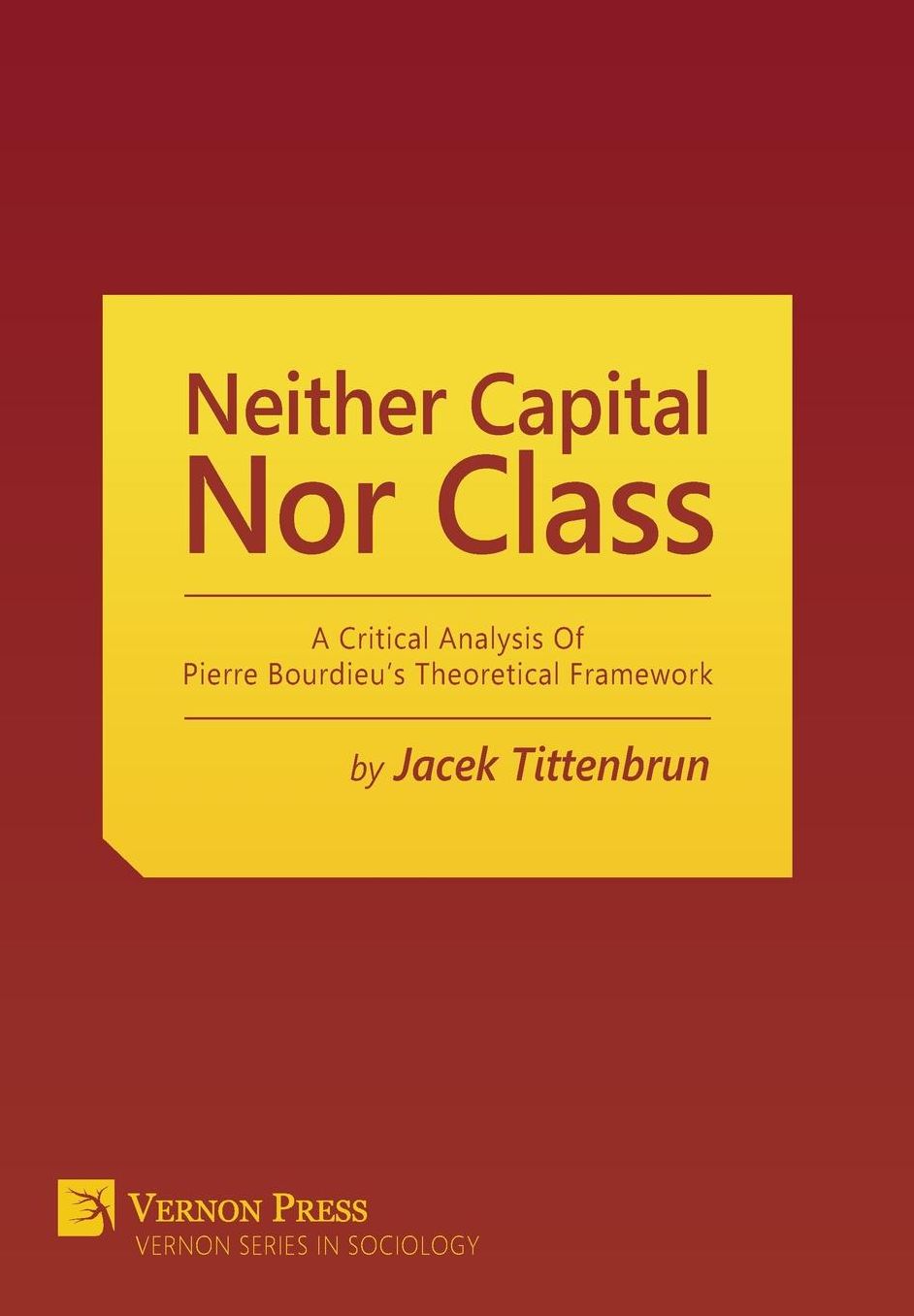 Neither Capital, Nor Class: A Critical Analysis Of Pierre Bourdieu's Theoretical Framework