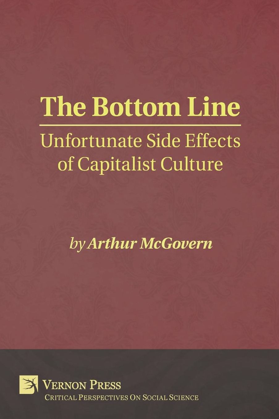 Bottom Line: Unfortunate Side Effects of Capitalist Culture