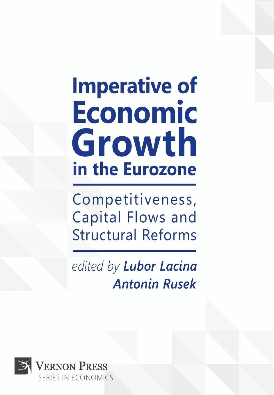 Imperative of Economic Growth in the Eurozone: Competitiveness, Capital Flows and Structural Reforms