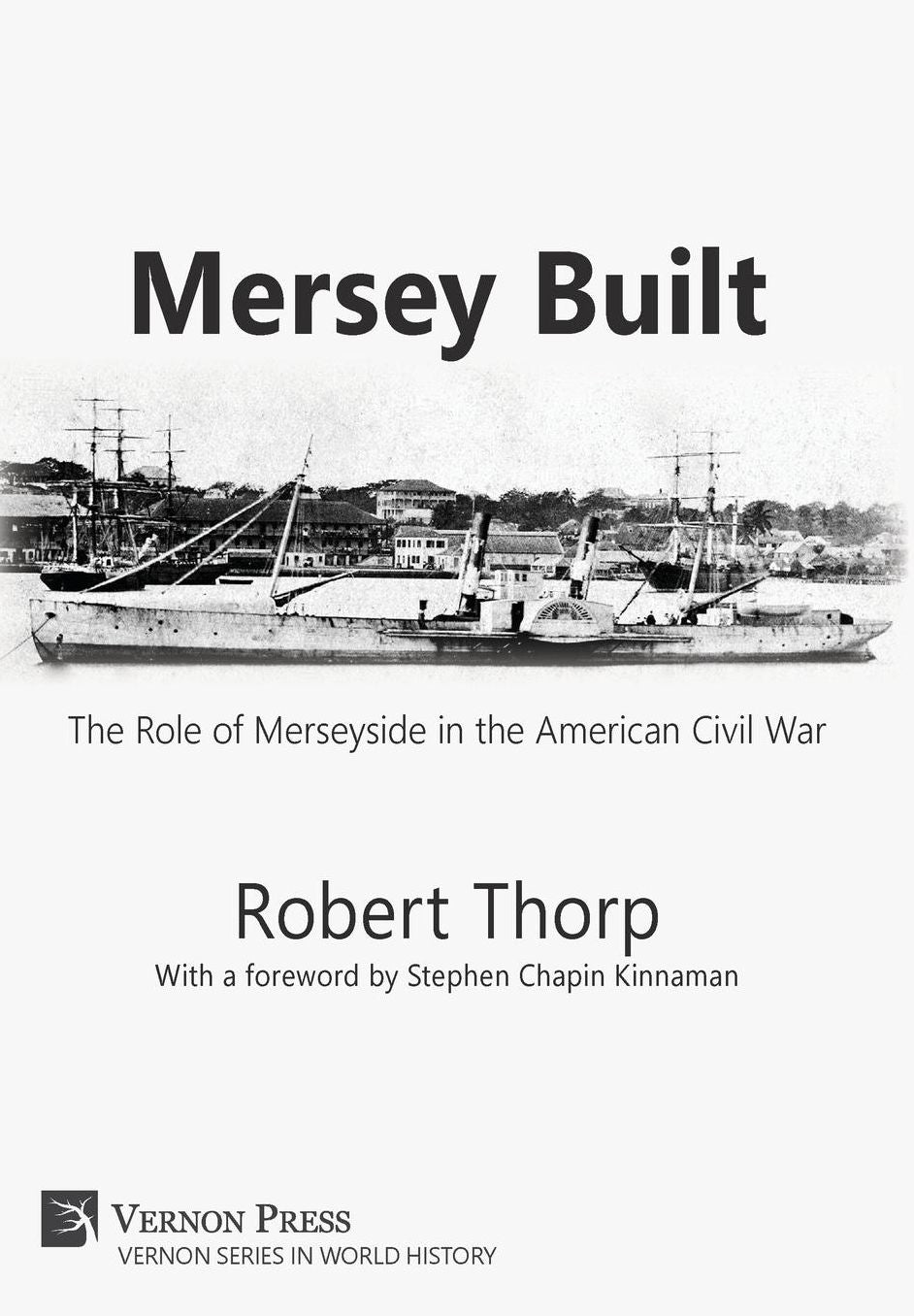 Mersey Built: The Role of Merseyside in the American Civil War (Hardback, Premium Color)