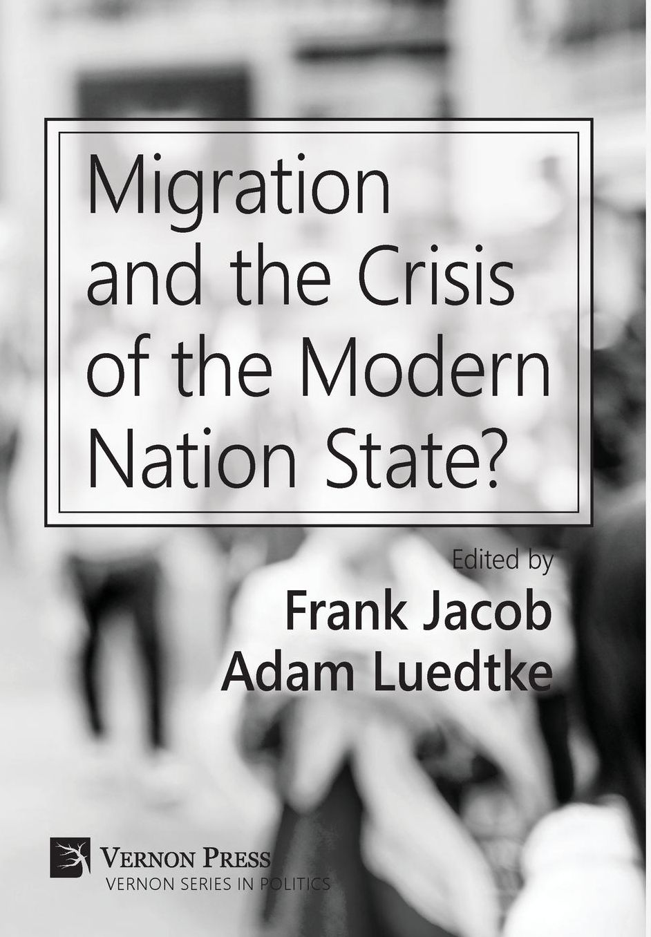 Migration and the Crisis of the Modern Nation State?