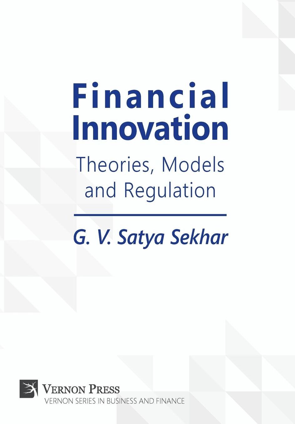 Financial Innovation: Theories, Models and Regulation