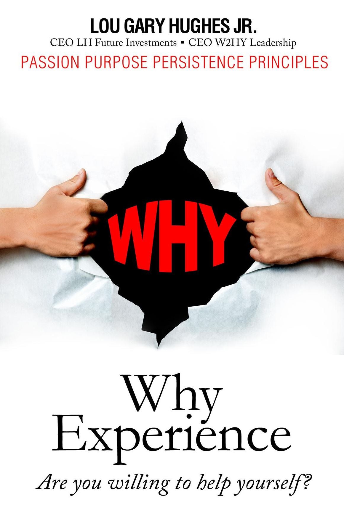 WHY Experience: Are You Willing To Help Yourself?