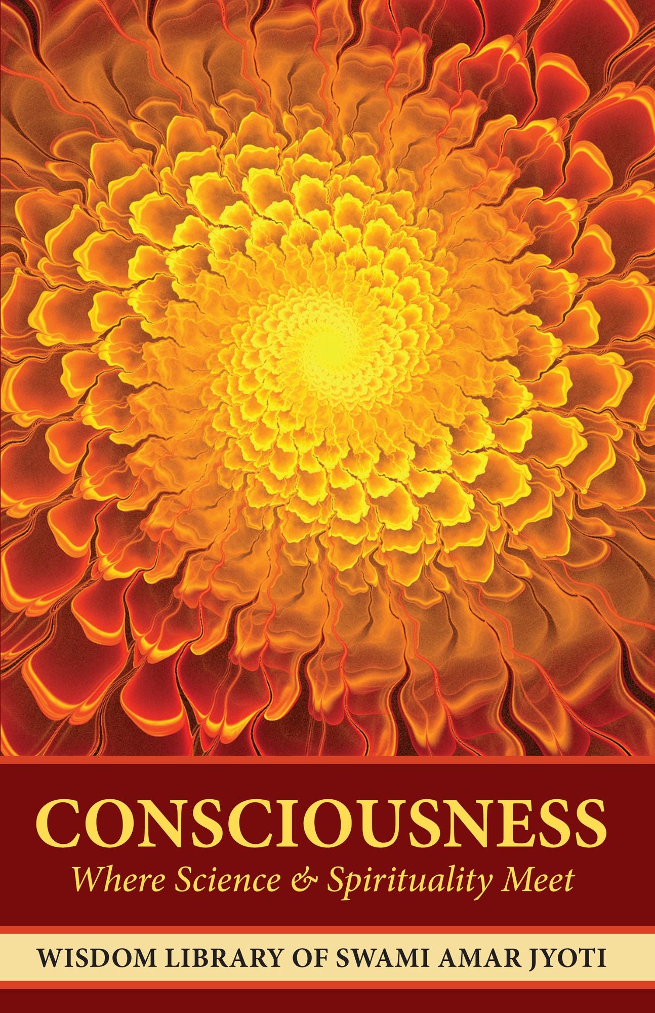 Consciousness: Where Science and Spirituality Meet