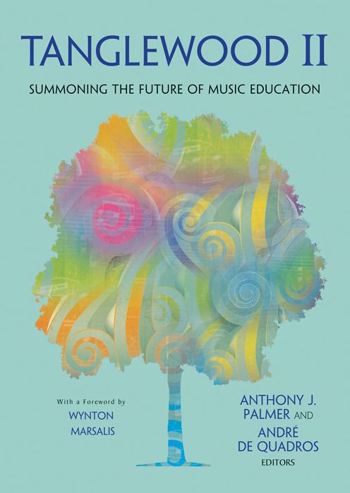 Tanglewood II: Summoning the Future of Music Education