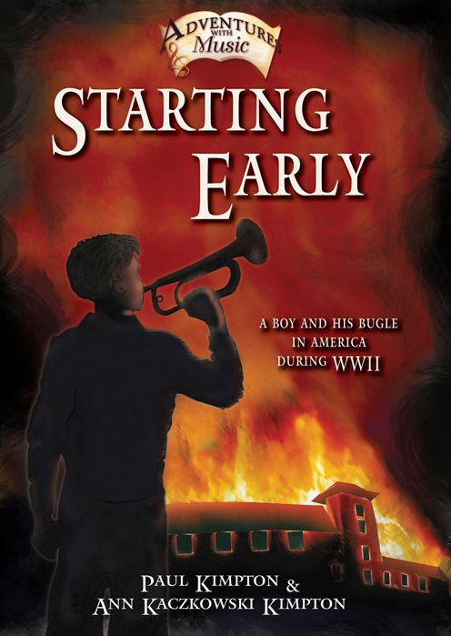 Starting Early: A Boy and His Bugle in America During WWII