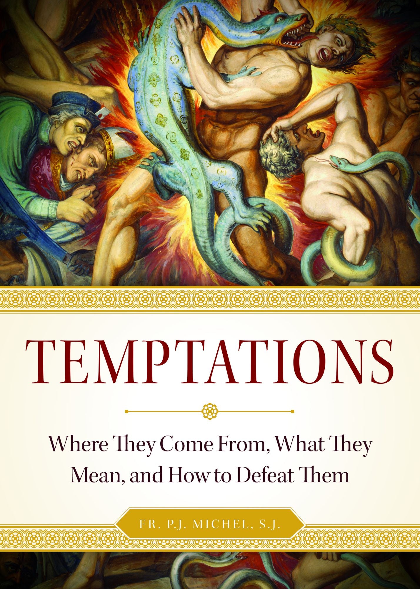 Temptations: Where they Come From, What They Mean, and How to Defeat Them