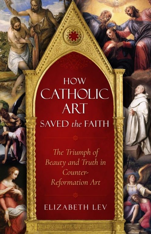 How Catholic Art Saved the Faith: The Triumph of Beauty and Truth in Counter-Reformation Art