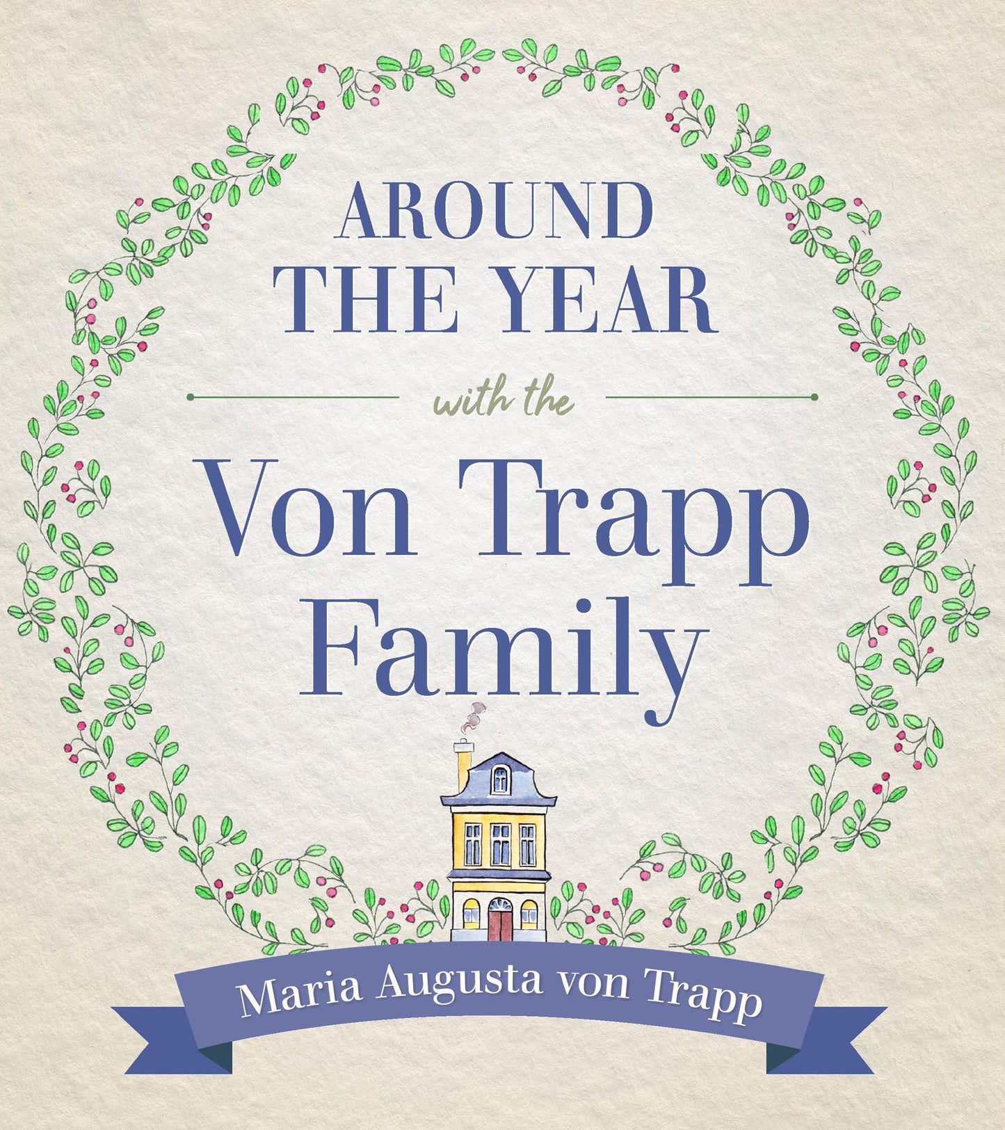 Around the Year with the Trapp Family