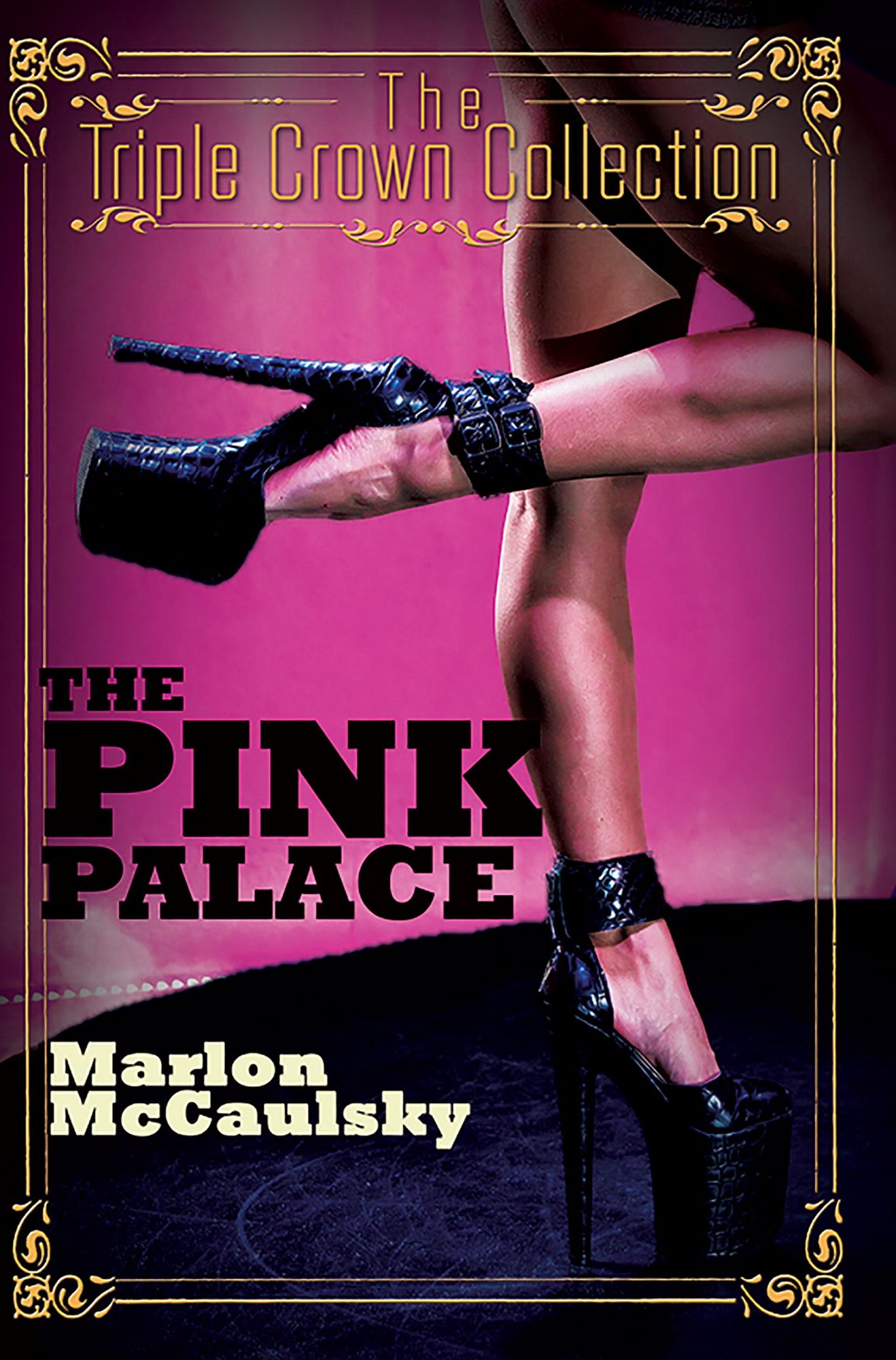 The Pink Palace: Triple Crown Collection