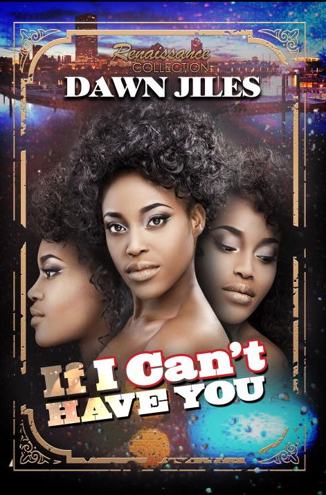 If I Can't Have You: Renaissance Collection