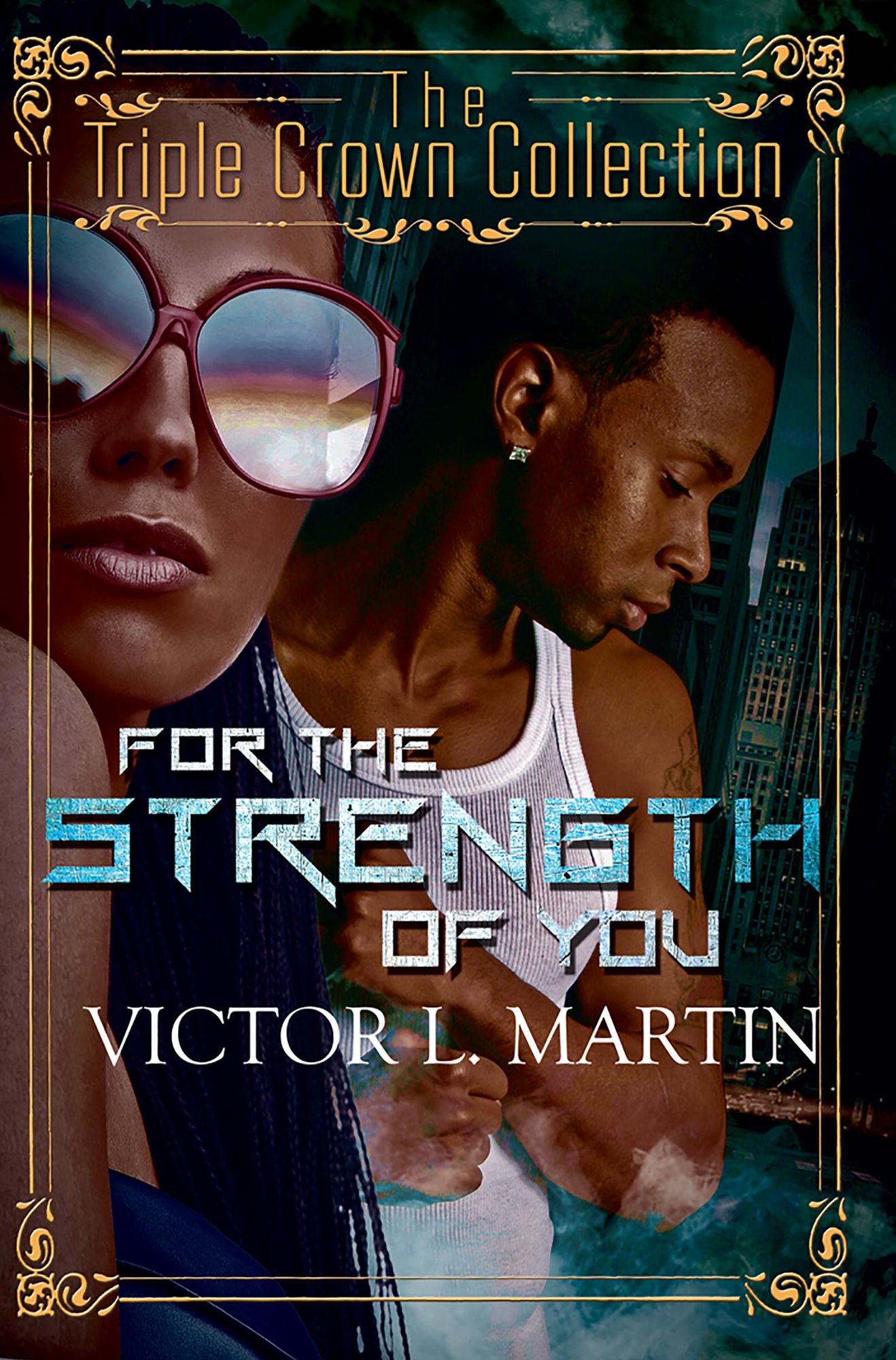 For the Strength of You: Triple Crown Collection