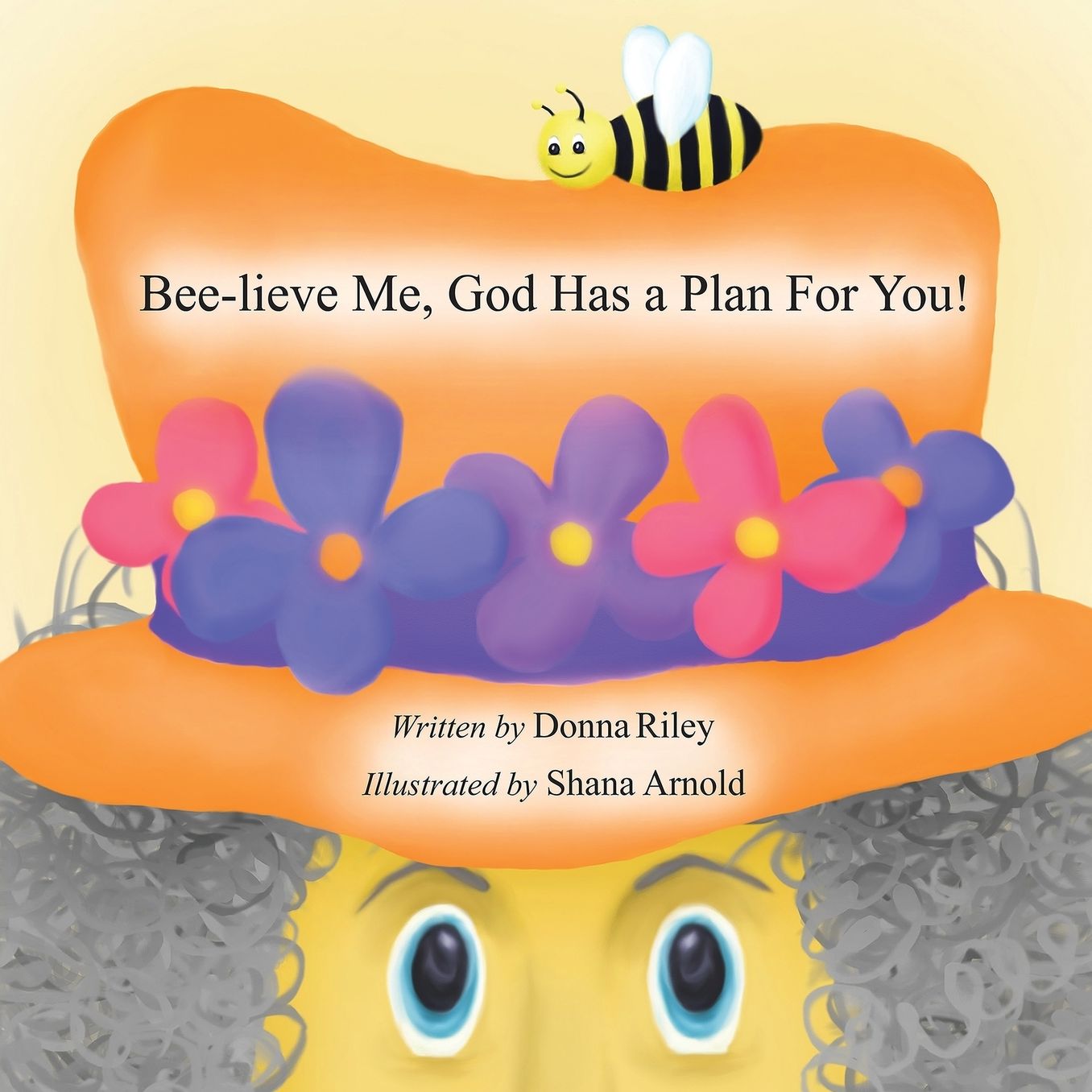 Bee-lieve Me, God Has a Plan For you!