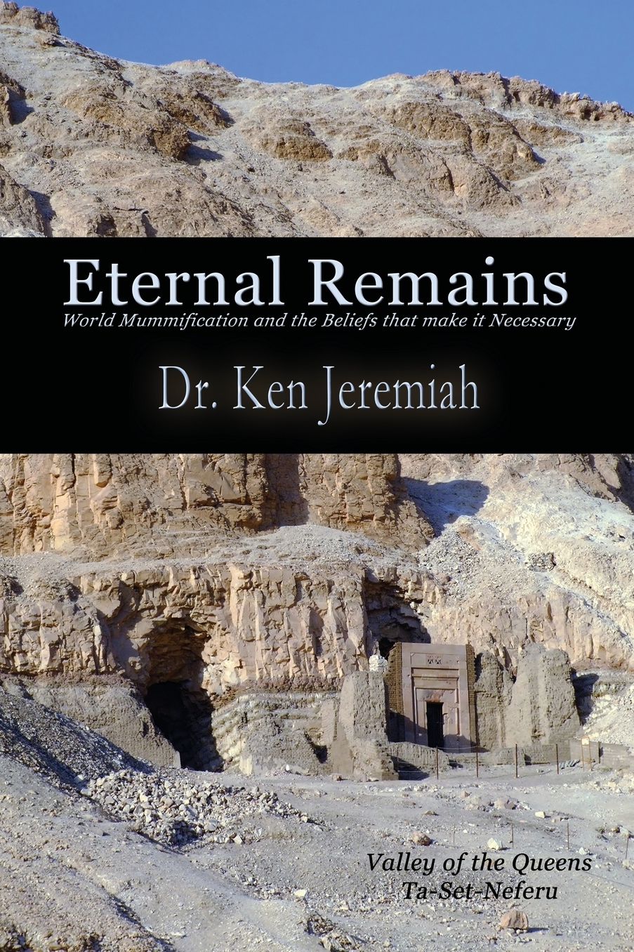 Eternal Remains: World Mummification and the Beliefs That Make It Necessary
