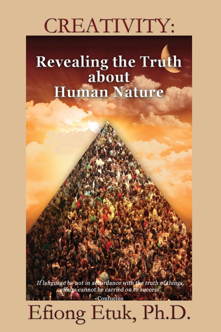 Creativity: Revealing the Truth about Human Nature