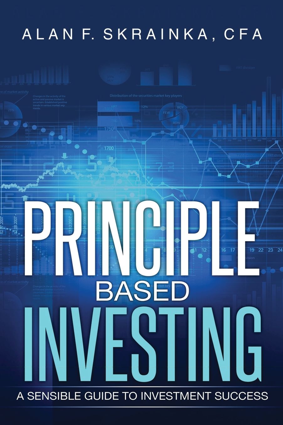 Principle Based Investing: A Sensible Guide to Investment Success