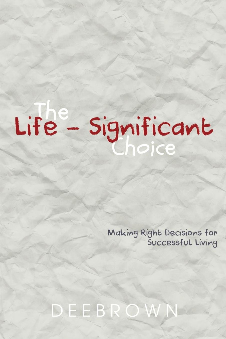 The Life-Significant Choice
