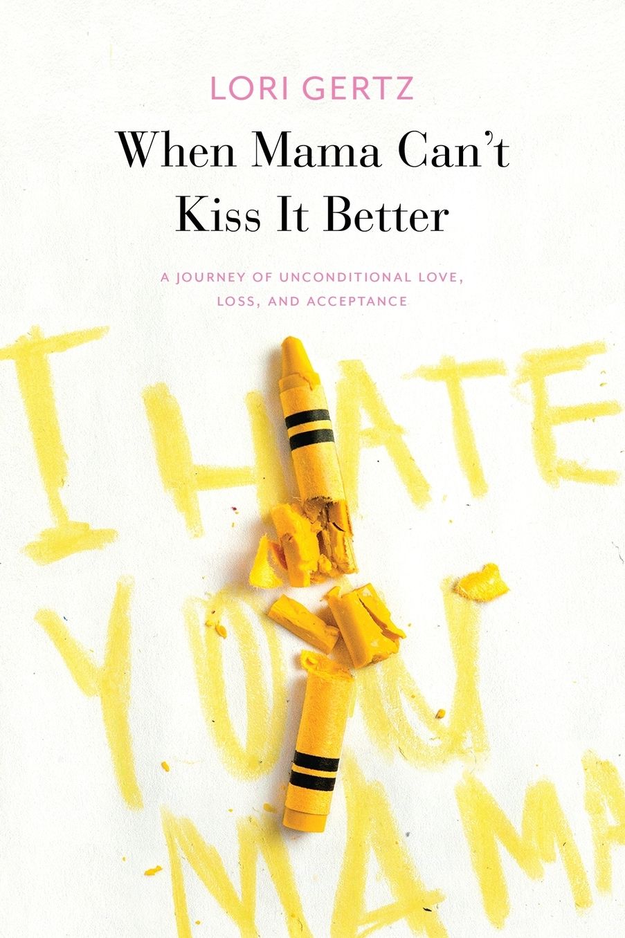 When Mama Can't Kiss It Better, A journey of love, loss and acceptance