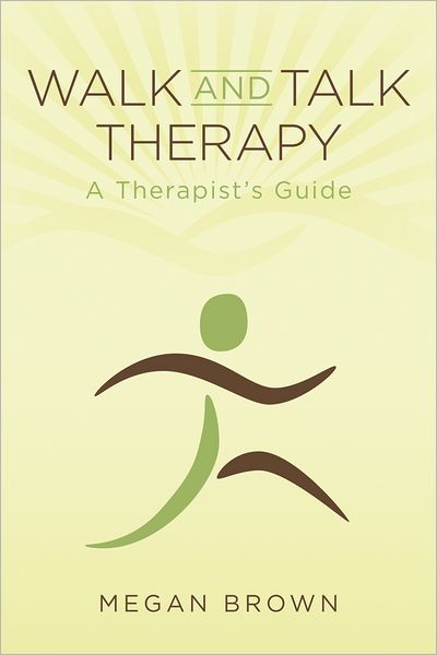 Walk and Talk Therapy: A Therapist's Guide