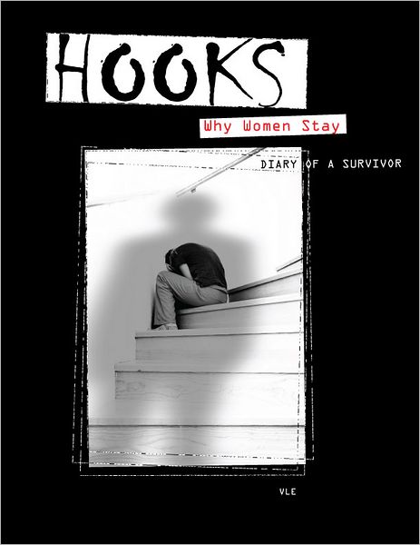Hooks -- Why Women Stay: Diary of a Survivor
