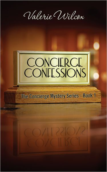 Concierge Confessions: The Concierge Mystery Series - Book 1