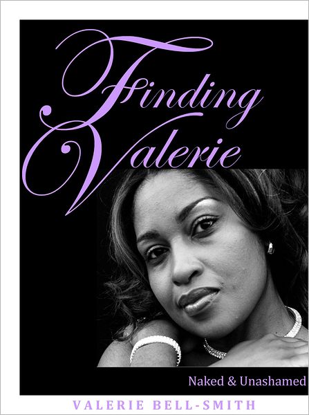 Finding Valerie: Naked & Unashamed