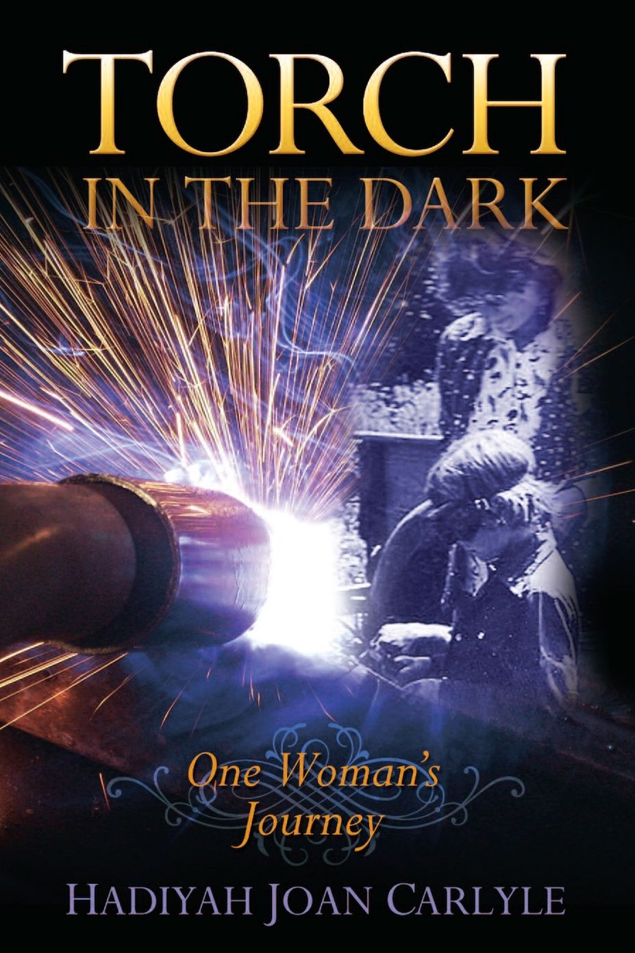Torch in the Dark: One Woman's Journey