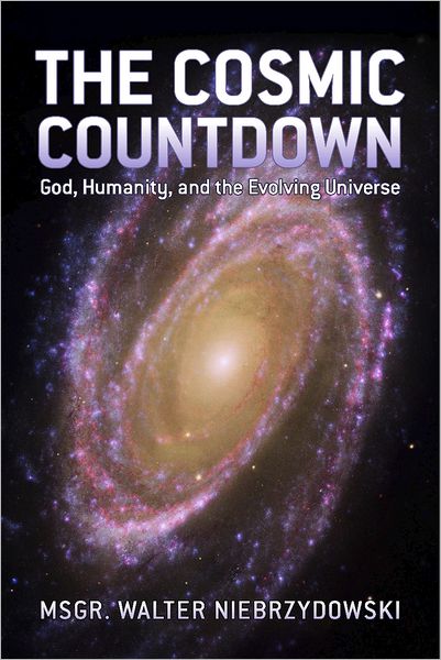 The Cosmic Countdown: God, Humanity, and the Evolving Universe