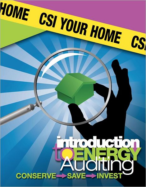 CSI Your Home: Introduction to Energy Auditing