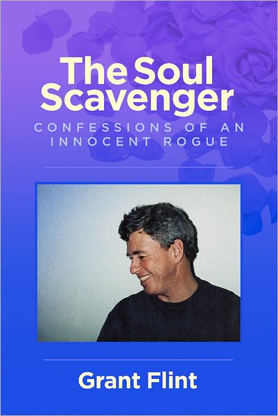 The Soul Scavenger: Confessions of an Innocent Rogue