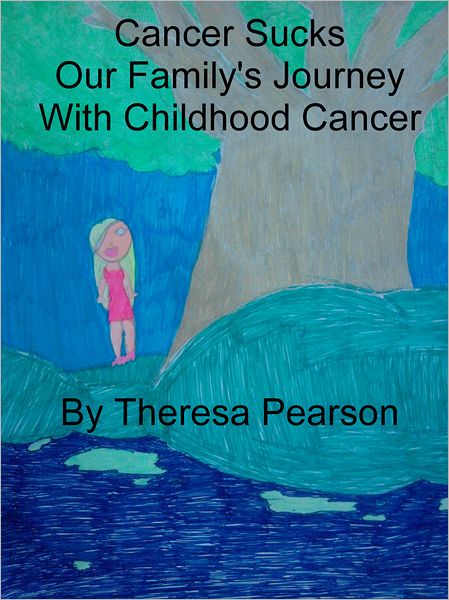 Cancer Sucks: Our Family's Journey with Childhood Cancer