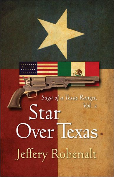 Star Over Texas: Saga of a Texas Ranger, Volume 2