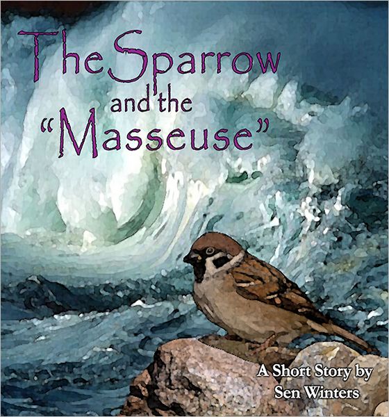 The Sparrow and the "Masseuse"