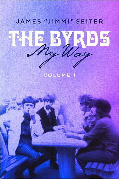 The Byrds - My Way: Volume 1