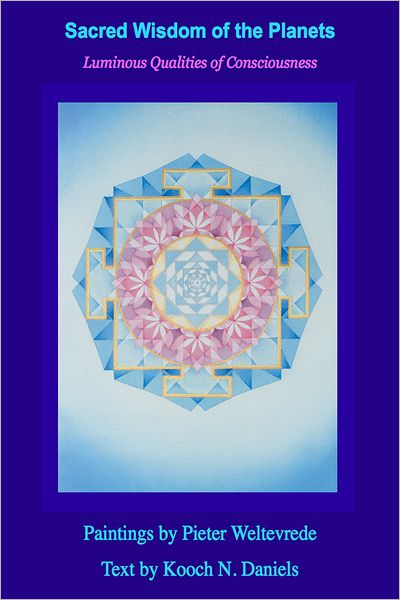 Sacred Wisdom Of The Planets: Luminous Qualities of Consciousness