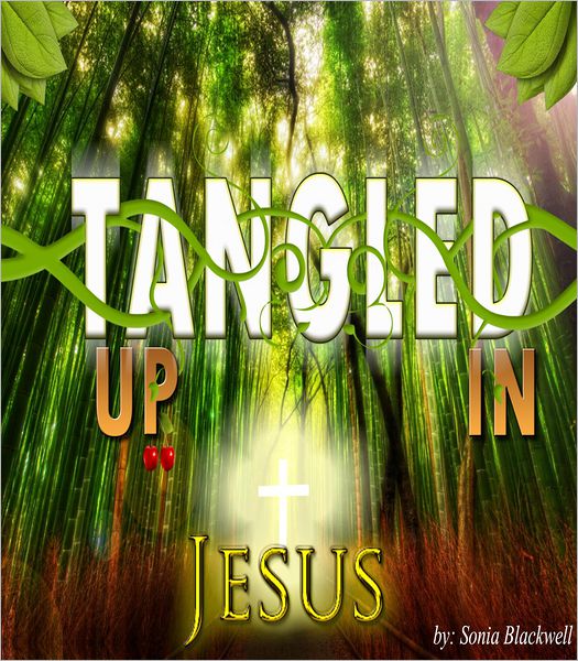 Tangled Up in Jesus