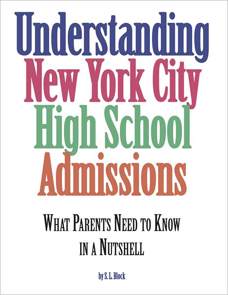 Understanding New York City High School Admissions: What Parents Need to Know in a Nutshell