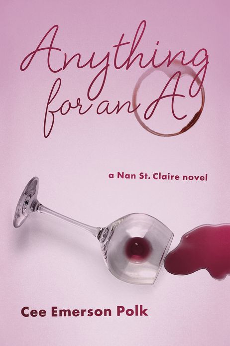 Anything for an A: A Nan St. Claire Novel