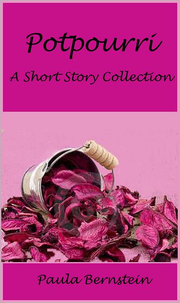 Potpourri: A Short Story Collection