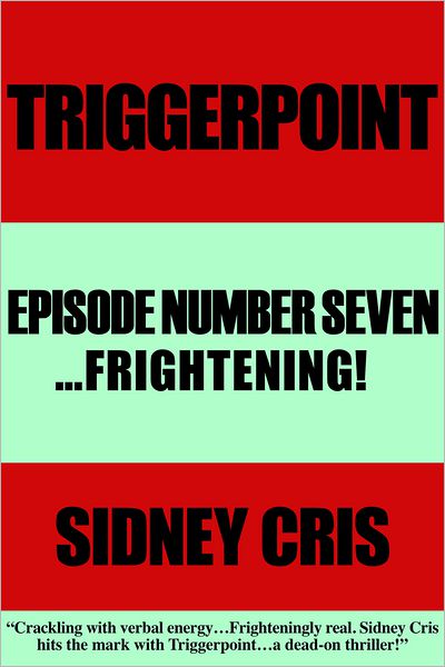Triggerpoint Episode Number Seven...Frightenting!