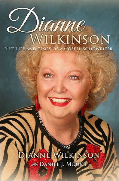 Dianne Wilkinson: The Life and Times of a Gospel Songwriter