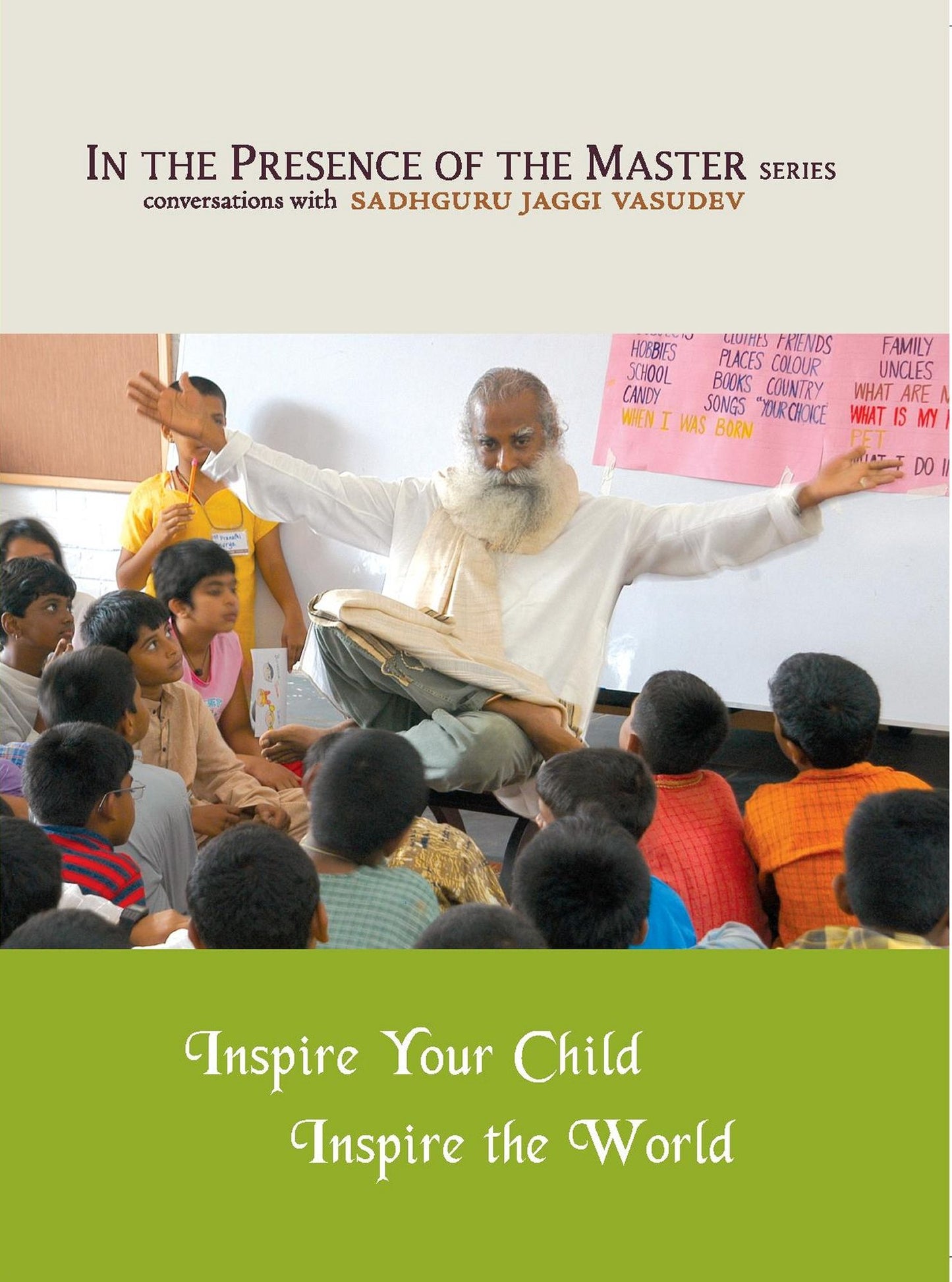 Inspire Your Child Inspire the World: In the Presence of the Master