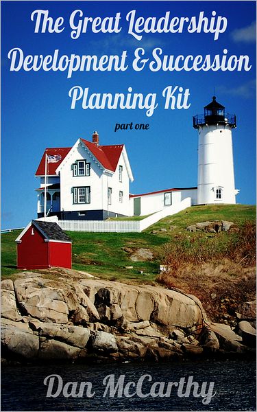 The Great Leadership Development and Succession Planning Kit: Part One