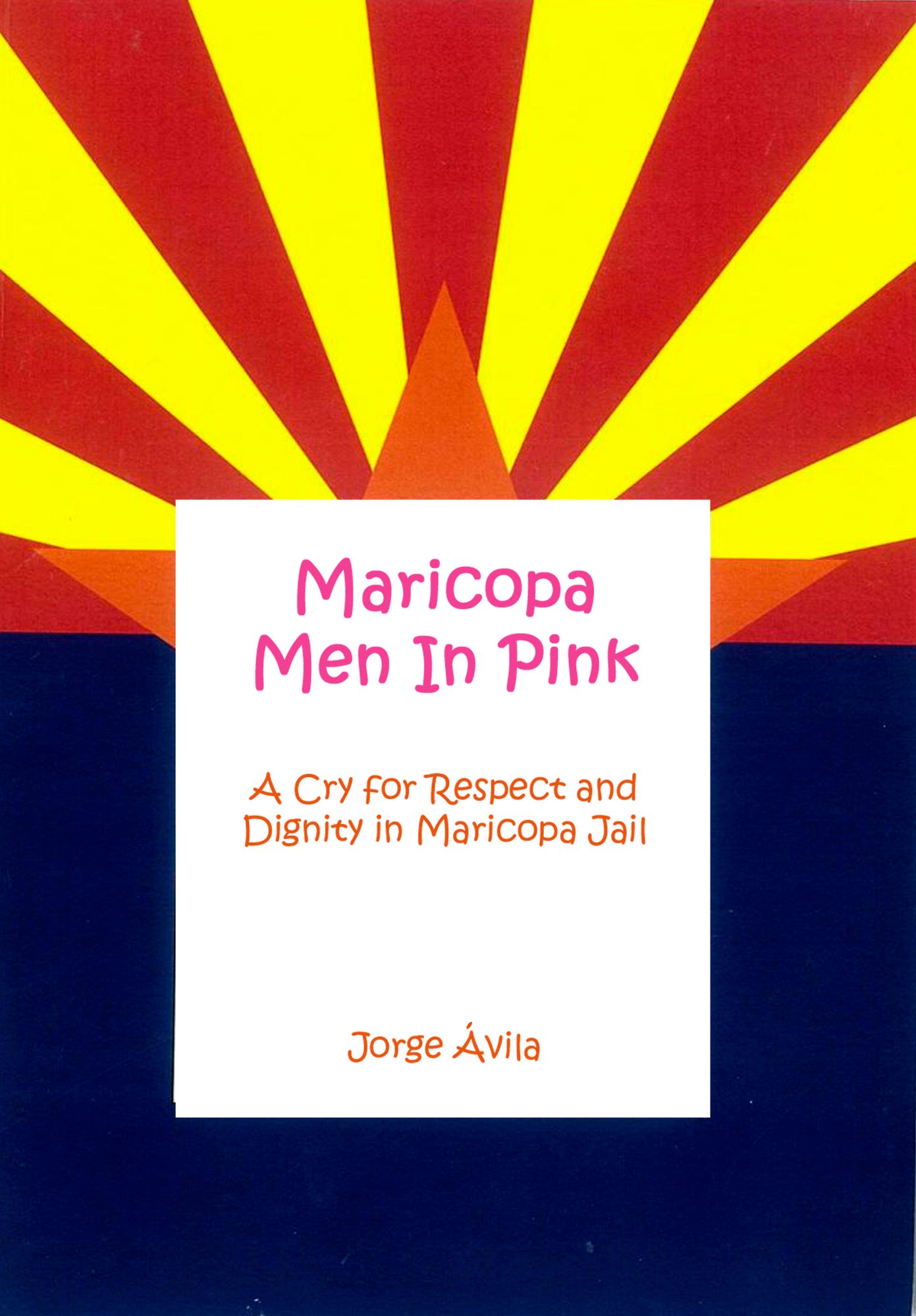 Maricopa Men in Pink: A Cry for Respect and Dignity in Maricopa Jail