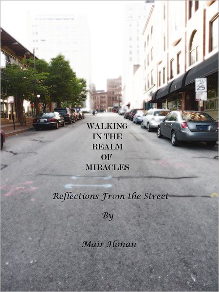 Walking in the Realm of Miracles: Reflections From the Street
